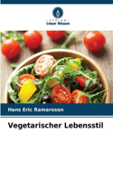 Vegetarischer Lebensstil