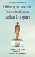 Critiquing Nationalism, Transnationalism And Indian Diaspora