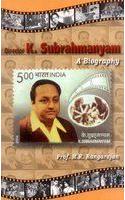 Director K. Subrahmanyam: A Biography