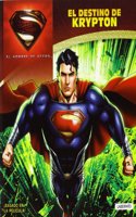 El destino de Krypton/ The Fate of Kryton (El Hombre De Acero / Man of Steel)