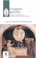 Evangelios apocrifos: La gnosis del cristianismo primitivo de Nag Hammadi