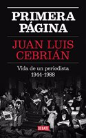 Primera Paagina: Vida de Un Periodista, 1944-1988
