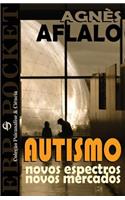 Autismo - Novos espectros, novos mercados