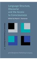 Language Structure, Discourse and the Access to Consciousness