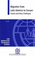Migration from Latin America to Europe,Trends and Policy Challenges