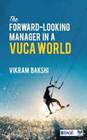 The Forward-Looking Manager in a VUCA World
