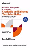 Commercial'S Formation, Management & Taxation Of Charitable And Religious Trust & Institution Under Income Tax Law - 6/Edition, 2021