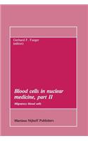 Blood cells in nuclear medicine, part II: Migratory blood cells(7 Developments in Nuclear Medicine)