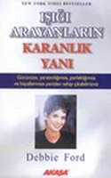 Isigi Arayanlarin Karanlik Yani