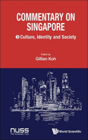 Commentary on Singapore, Volume 3: Culture, Identity and Society