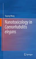 Nanotoxicology in Caenorhabditis Elegans