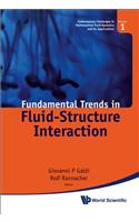 Fundamental Trends In Fluid-structure Interaction: 1 (Contemporary Challenges In Mathematical Fluid Dynamics And Its Applications)