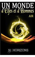 Un monde d'Elfes et d'Hommes 1. AIR