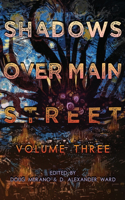 Shadows Over Main Street, Volume 3