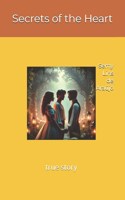 Secrets of the Heart: true story