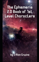 The Ephemeris 2.0 Book of 1st Level Characters