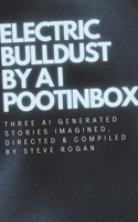 Electric Bulldust by A I Pootinbox