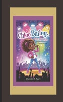 Chloe Bailey: SOLO SPOTLIGHT: The Rise of a Sensation: A Biography for Kids