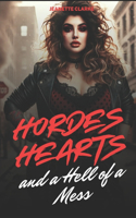 Hordes, Hearts, & A Hell Of A Mess