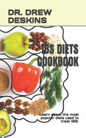 Ibs Diets Cookbook: Learn about the most popular diets used to treat IBS.