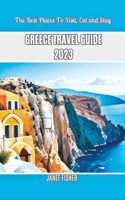Greece Travel Guide 2023