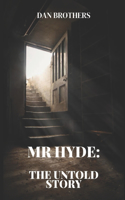 Hr Hyde: The Untold Story