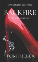 Backfire: Cyber Seduction, Extortion, and Murder