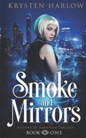 Smoke and Mirrors: An Urban Fantasy Trilogy