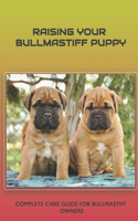 Raising Your Bullmastiff Puppy