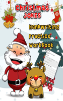 Christmas Jokes Handwriting Practice Workbook: A Humorous Word Tracing Workbook With 55 Jokes To Practice writing For Kids In Kindergarten First Grade and Second Grade ( Xmas books for kids )