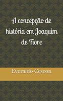 A concepção de história em Joaquim de Fiore