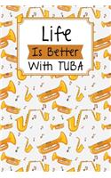 Life Is Batter With Tuba
