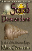 The Amarnan Kings, Book 6: Scarab - Descendant: Extended Distribution Version(6 Ancient Egypt Historical Fiction Novels)