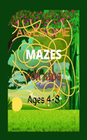 Awesome Mazes for Kids 4-8