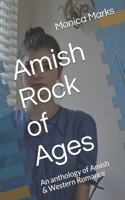 Amish Rock of Ages: An anthology of Amish & Western Romance