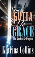 From Gutta to Grace
