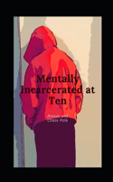 Mentally Incarcerated at 10: Black Boy in America