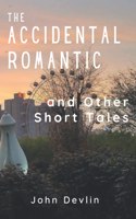 Accidental Romantic and Other Short Tales