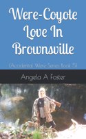 Were-Coyote Love In Brownsville
