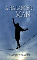 A Balanced Man