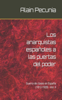 anarquistas españoles a las puertas del poder