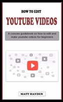 How to Edit Youtube Videos