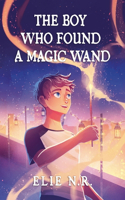 Boy Who Found a Magic Wand