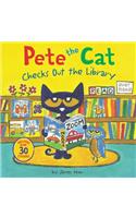Pete the Cat Checks Out the Library: (Pete the Cat)