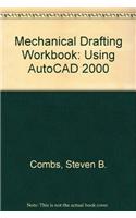 Mechanical Drafting Workbook: Using AutoCAD 2000