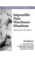 Impossible Data Warehouse Situations