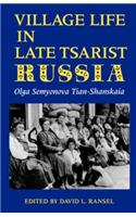 Village Life in Late Tsarist Russia