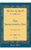 The Improvement Era, Vol. 36: November, 1932 (Classic Reprint)