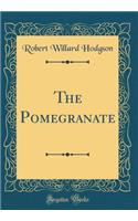 The Pomegranate (Classic Reprint)