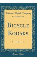 Bicycle Kodaks (Classic Reprint)